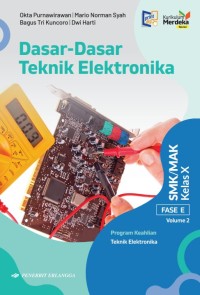 Image of Dasar-Dasar Teknik Elektronika SMK/MAK Kelas X Volume 2 Fase E