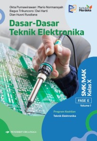 Image of Dasar-Dasar Teknik Elektronika SMK/MAK Kelas X Volume 1 Fase E