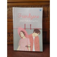 Image of FRIENDZONE ; Lempar Kode, Sembunyi Hati