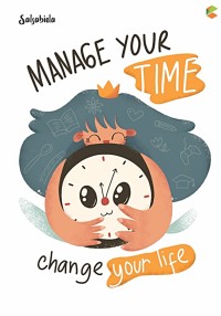 Image of Manage Your Time - Change Your Life