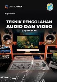 Image of Teknik Pengolahan Audio dan Video C3 Kelas XII Revisi Terbaru