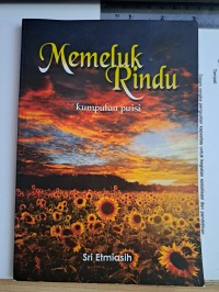 Image of Memeluk Rindu ( Kumpulan Puisi )
