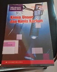 Image of Kimia Unsur dan Kimia Karbon - Seri Jelajah Kimia SMA