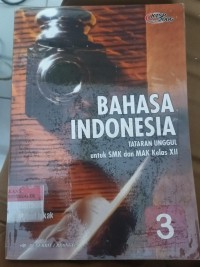Image of Bahasa Indonesia Tataran Unggul Untuk SMK Dan MAK Kelas XII