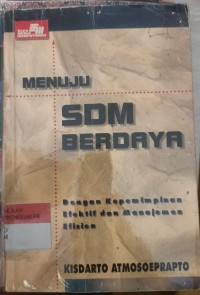 Image of Menuju SDM Berdaya Dengan Kepemimpinan Efektif dan Manajemen Efisien