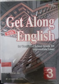 Image of Get Along With English For Vocational School Grade XII Intermediate Level