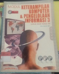 Image of Modul Keterampilan Komputer dan Pengelolaan Informasi 3 Untuk SMK Kelas XII