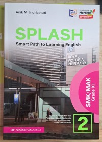 Image of SPLASH - Smart Path to Learning English SMK/MAK Grade XI - Rumpun Kesehatan dan Pekerjaan Sosial, Agribisnis dan Agroteknologi, serta Kemaritiman