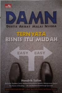Image of DAMN ( Derita Akibat Malas Nyoba ) Ternyata Bisnis Itu Mudah