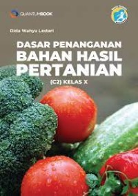 Image of Dasar Penanganan Bahan Hasil Pertanian (C2) Kelas X