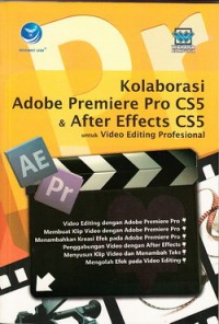 Image of Kolaborasi Adobe Premiere Pro CS 5 dan After Effects CS 5 Untuk Video Editing Profesional