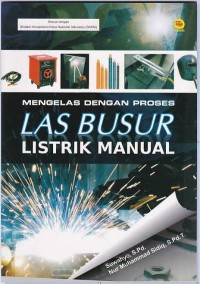 Image of Mengelas dengan Proses Las Busur Listrik Manual