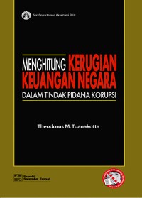Image of Menghitung Kerugian Keuangan Negara Dalam Tindak Pidana Korupsi