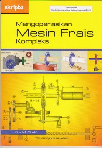 Image of Mengoperasikan Mesin Frais Kompleks