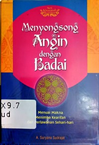 Image of Menyongsong Angin dengan Badai - Menuai Makna Menimba  Kearifan dari Perlawanan Sehari-hari