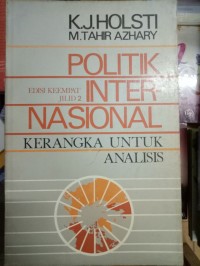 Image of Politik Internasional - Kerangka untuk Analisis Jilid 2,  Edisi Keempat