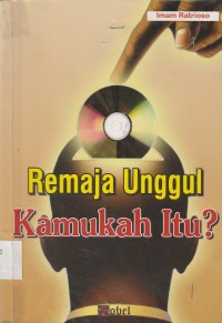 Image of Remaja Unggul : Kamukah Itu?
