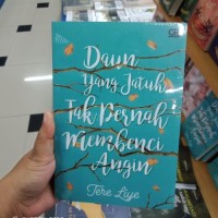 Image of DAUN YANG JATUH TAK PERNAH MEMBENCI ANGIN