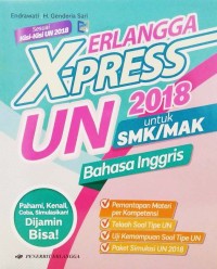 Image of Erlangga X-press UN 2018 Bahasa Inggris untuk SMK/MAK  Sesuai Kisi-Kisi UN 2018
